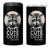 Cute Raccoon 4 in 1 Can Cooler Tumbler But Feral Gag Gift For Her