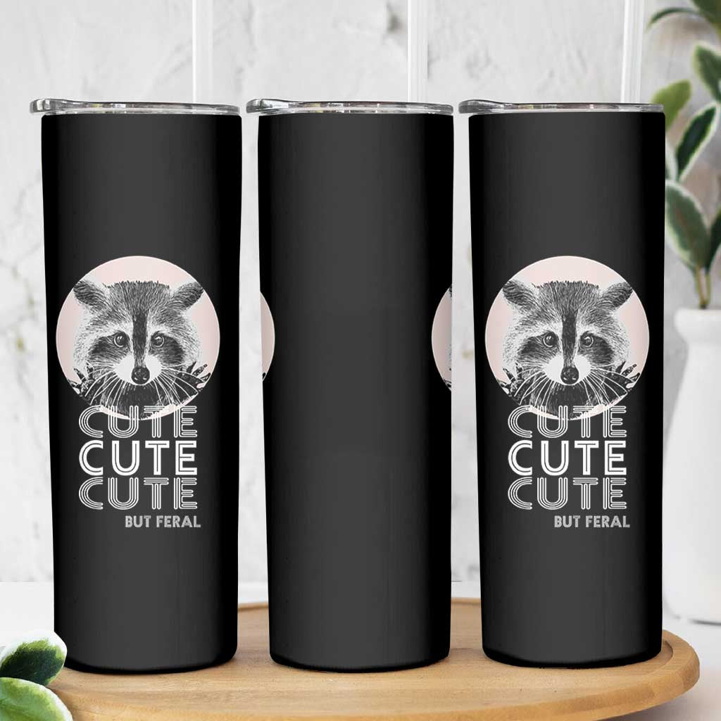 Cute Raccoon Skinny Tumbler But Feral Gag Gift For Her