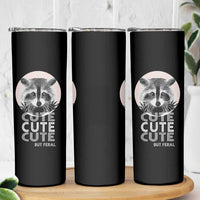 Cute Raccoon Skinny Tumbler But Feral Gag Gift For Her