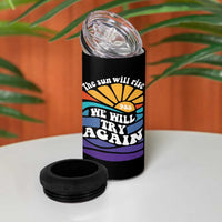 Suicide Prevention Awareness 4 in 1 Can Cooler Tumbler The Sun Will Rise We Will Try Again Positive Saying Inspirational Gifts - Wonder Print Shop