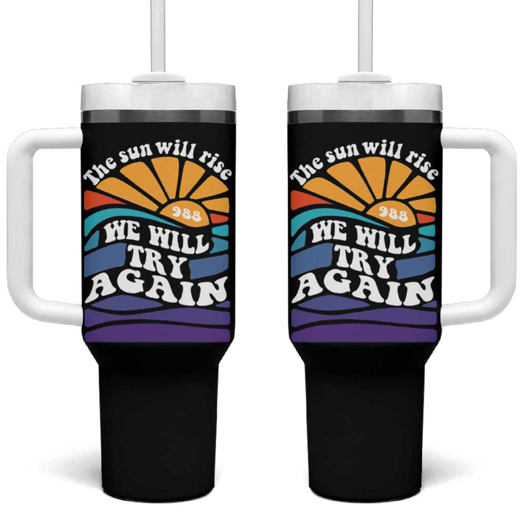 Suicide Prevention Awareness Tumbler With Handle The Sun Will Rise We Will Try Again Positive Saying Inspirational Gifts - Wonder Print Shop