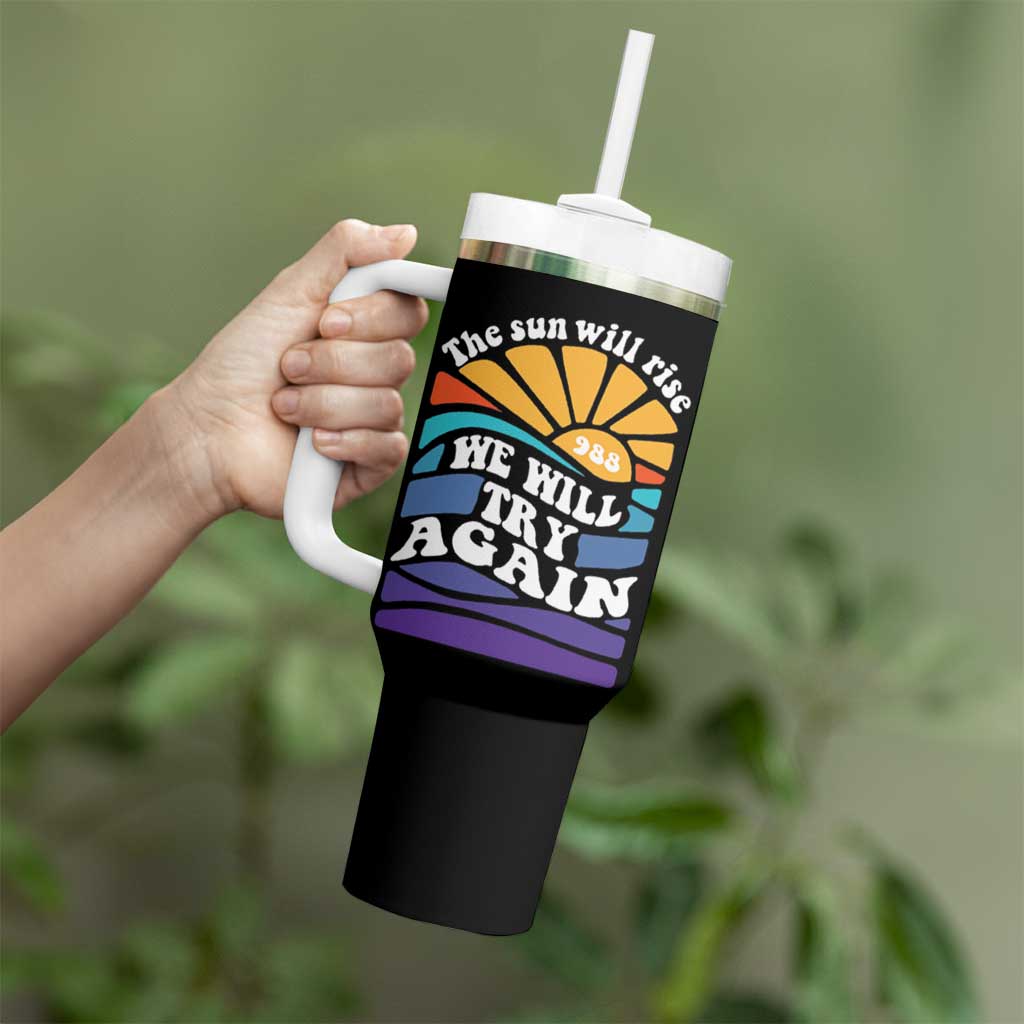 Suicide Prevention Awareness Tumbler With Handle The Sun Will Rise We Will Try Again Positive Saying Inspirational Gifts - Wonder Print Shop