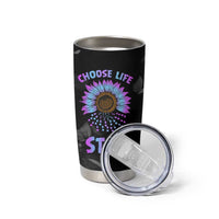 Suicide Prevention Awareness Tumbler Cup Teal Purple Sunflower Choose Life Stay Therapist Psychologist - Wonder Print Shop