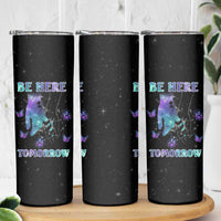 Suicide Prevention Awareness Skinny Tumbler Teal Purple Semicolon Be Here Tomorrow Survivor - Wonder Print Shop