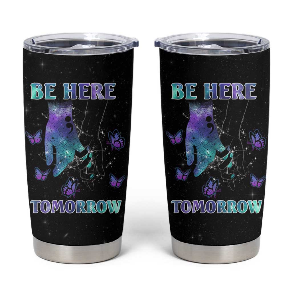 Suicide Prevention Awareness Tumbler Cup Teal Purple Semicolon Be Here Tomorrow Survivor - Wonder Print Shop