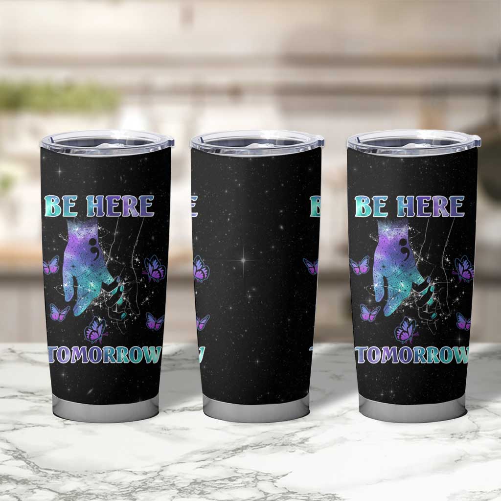 Suicide Prevention Awareness Tumbler Cup Teal Purple Semicolon Be Here Tomorrow Survivor - Wonder Print Shop