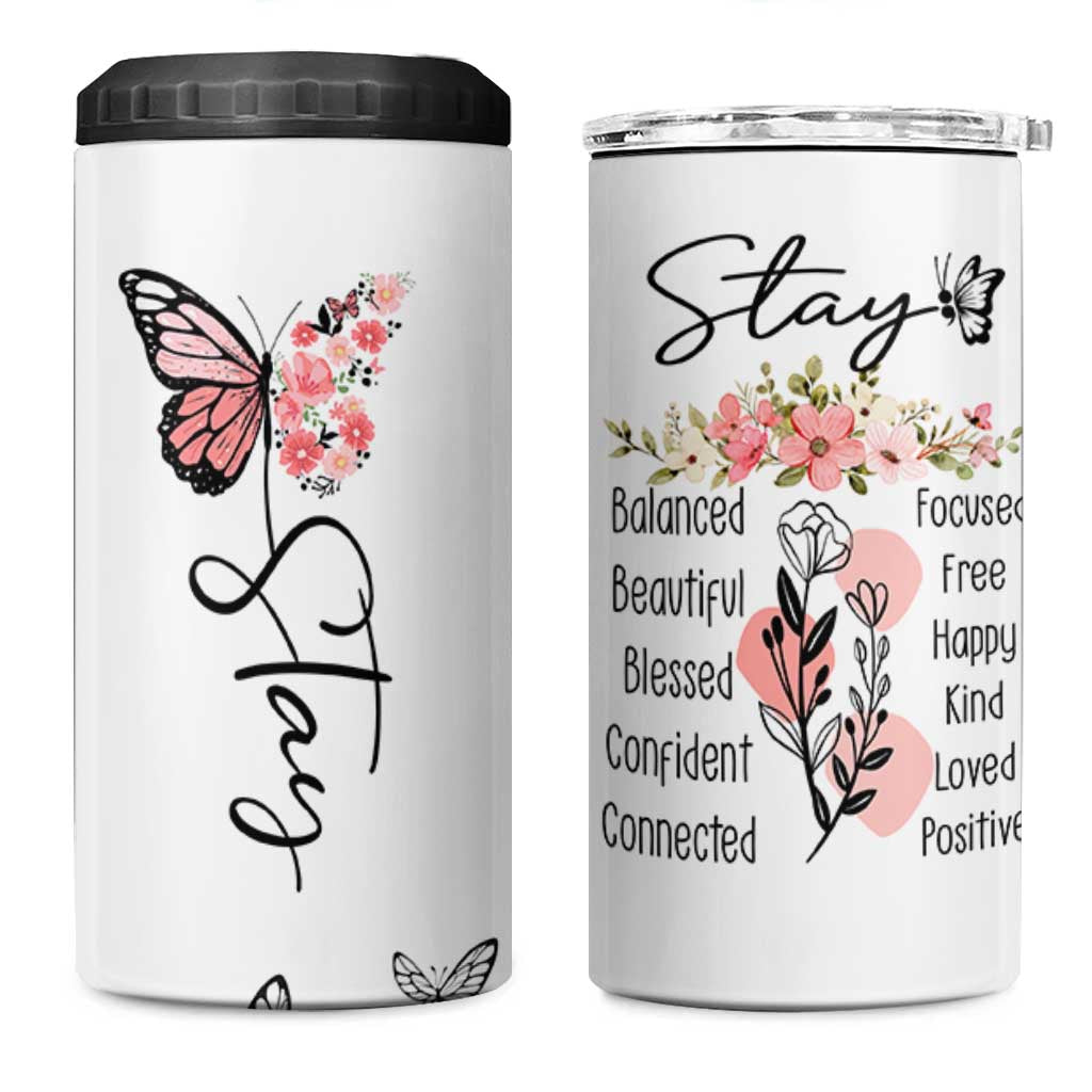 Mental Health 4 in 1 Can Cooler Tumbler Stay Inspiring Positive Motivational Quote Suicide Prevention