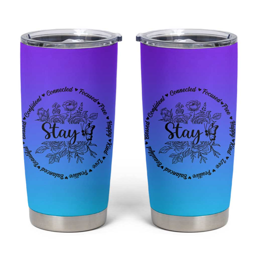 Suicide Prevention Awareness Tumbler Cup Teal Purple Semicolon Stay Positive Saying Inspirational Gifts - Wonder Print Shop