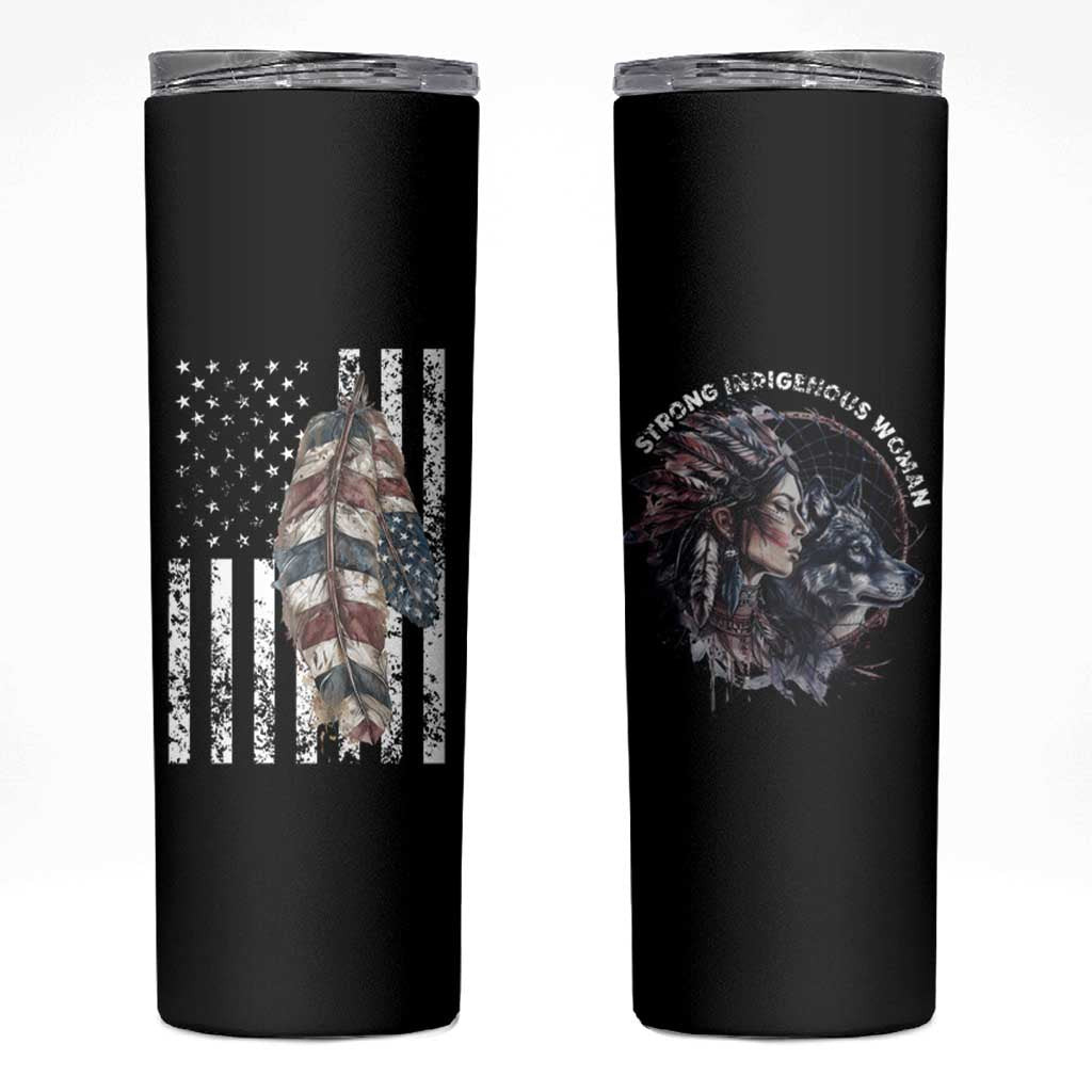 Native American Culture Skinny Tumbler Strong Indigenous Women Feathers USA Flag - Wonder Print Shop