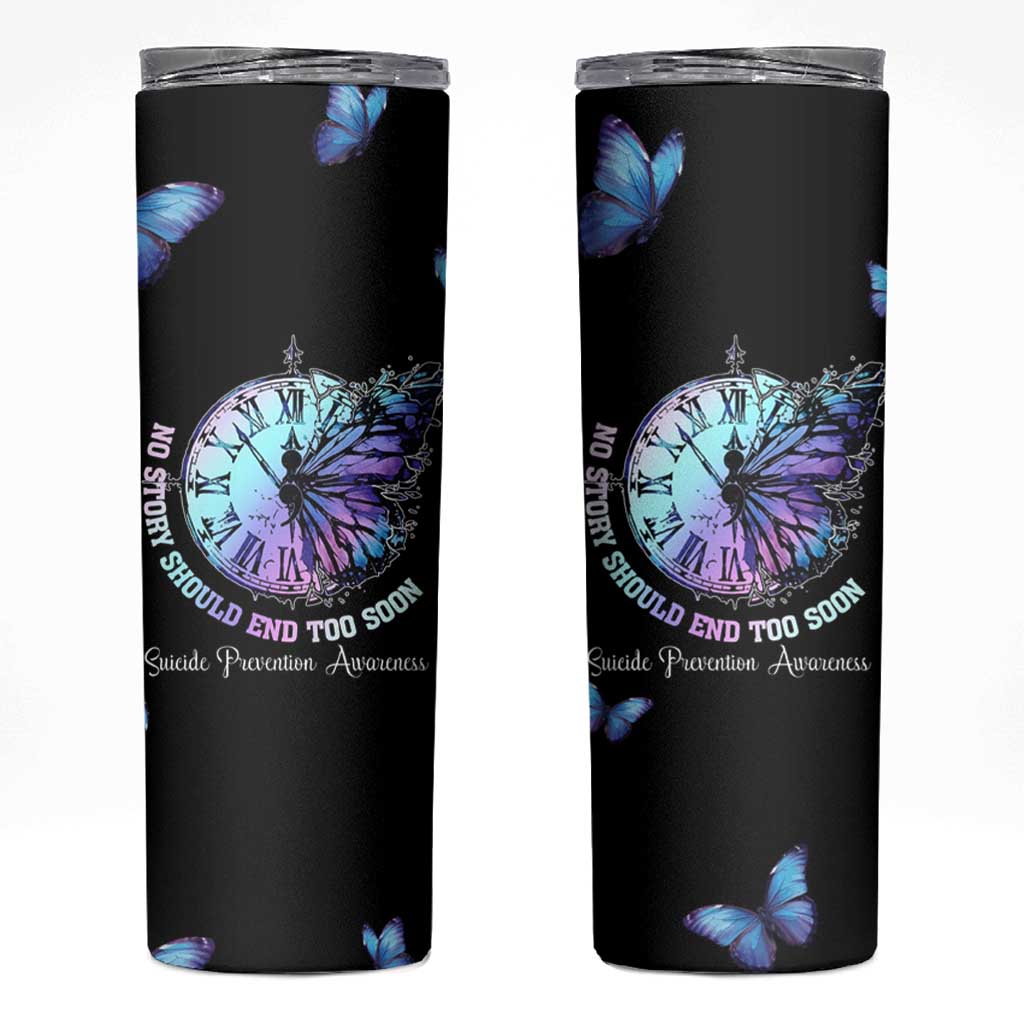 Suicide Prevention Awareness Skinny Tumbler Teal Purple Butterfly No Story Should End Too Soon - Wonder Print Shop