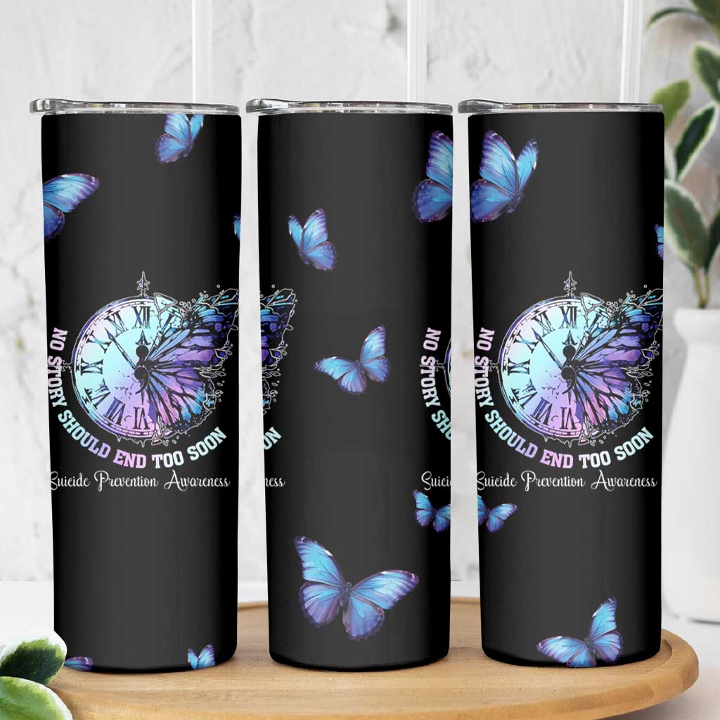 Suicide Prevention Awareness Skinny Tumbler Teal Purple Butterfly No Story Should End Too Soon - Wonder Print Shop
