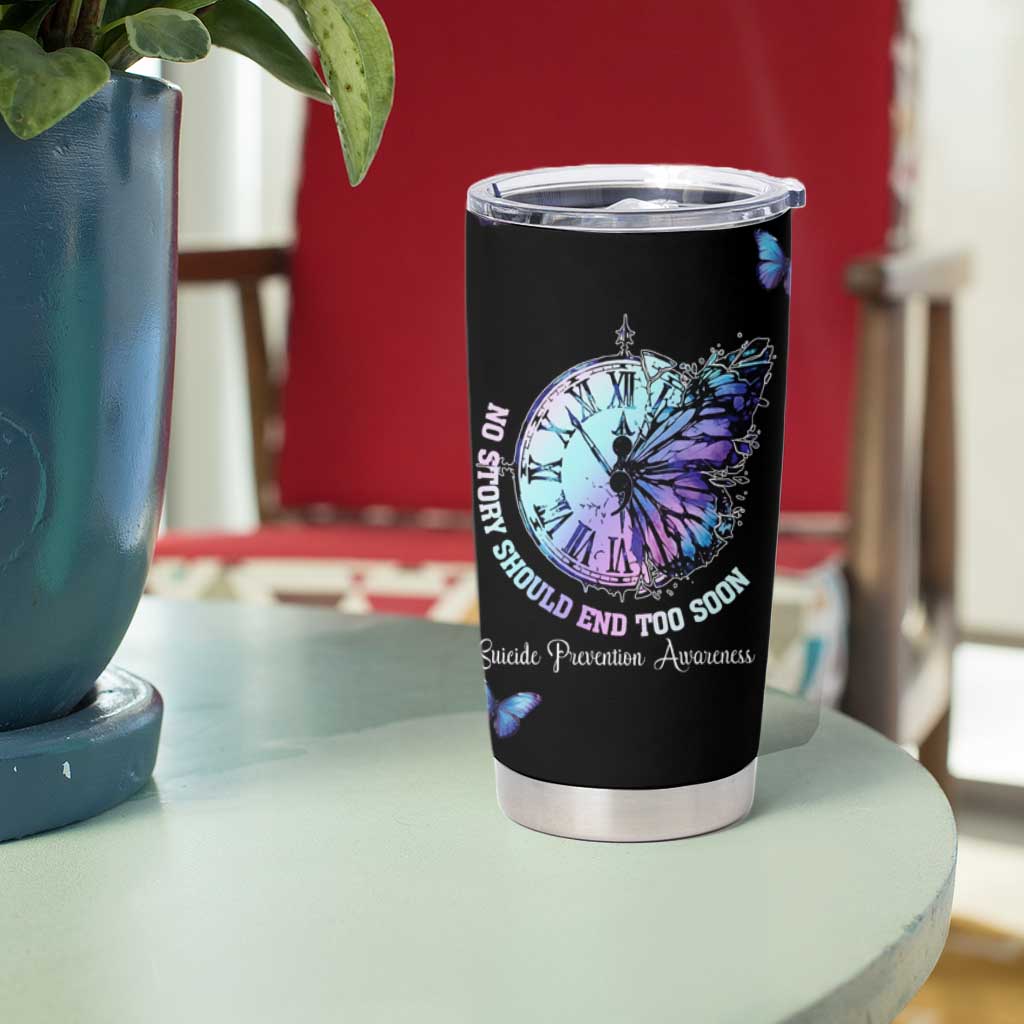 Suicide Prevention Awareness Tumbler Cup Teal Purple Butterfly No Story Should End Too Soon - Wonder Print Shop