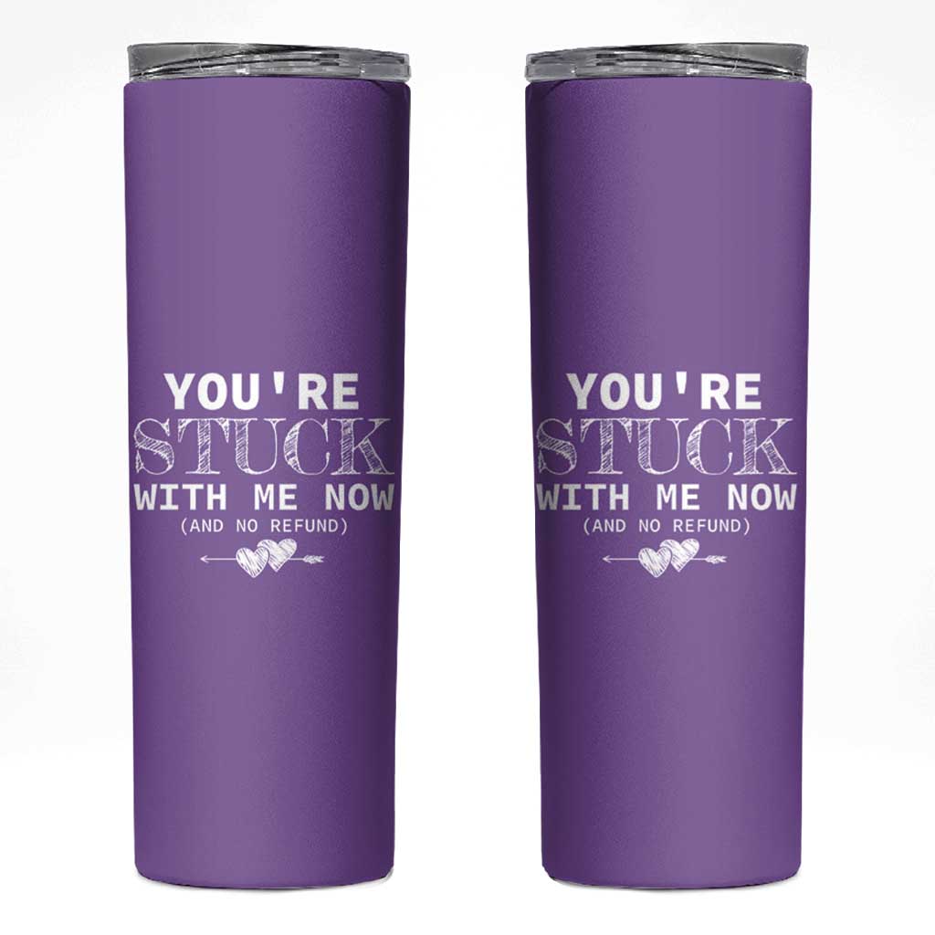 Anniversary Valentines Day Gifts Skinny Tumbler You're Stuck With Me Gift for Girlfriend