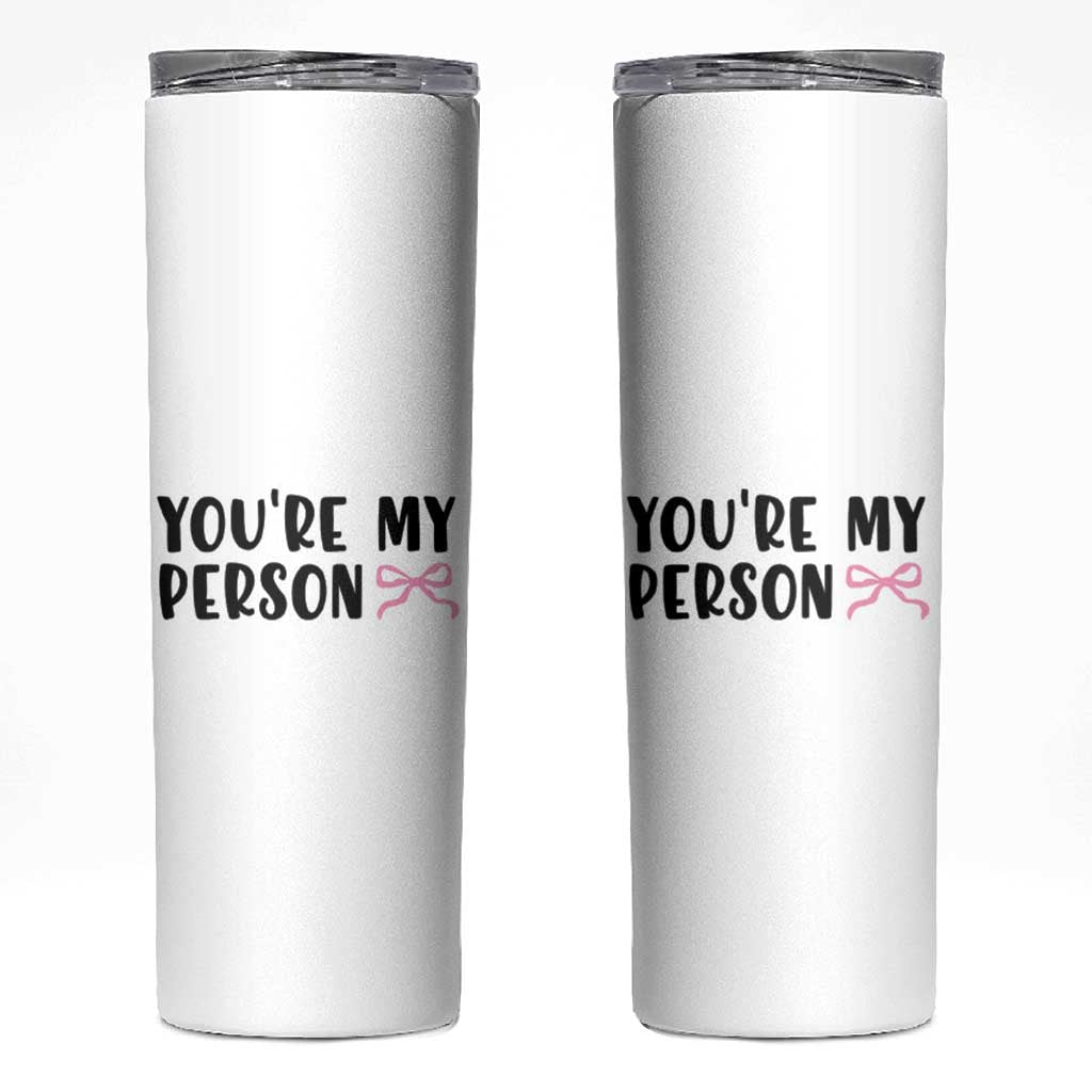 Valentines Day Gift For Her Skinny Tumbler You're My Person Pink Bow Coquette Simple Modern