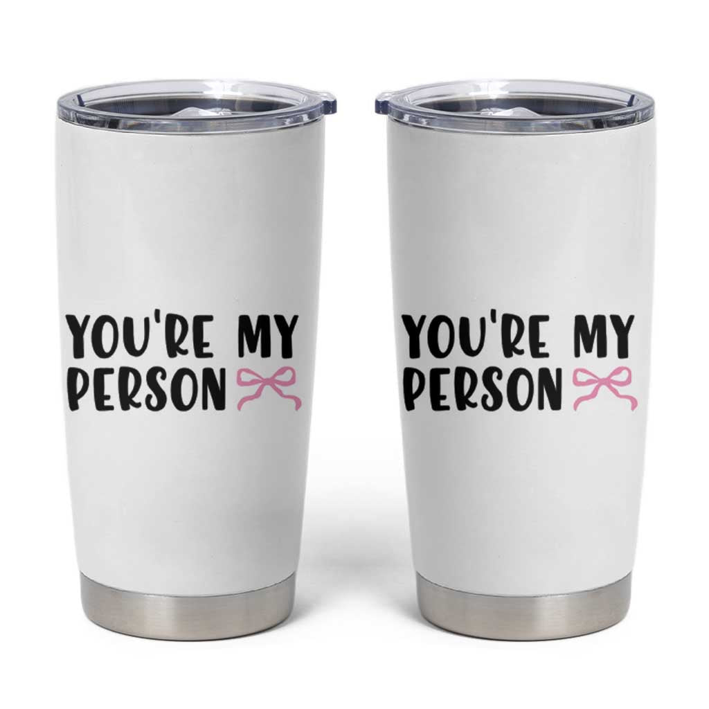 Valentines Day Gift For Her Tumbler Cup You're My Person Pink Bow Coquette Simple Modern