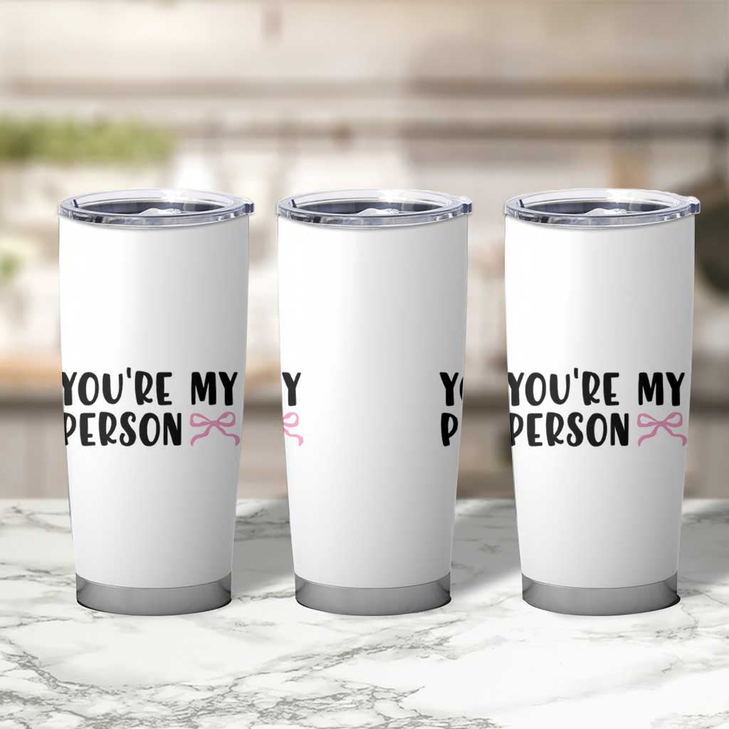 Valentines Day Gift For Her Tumbler Cup You're My Person Pink Bow Coquette Simple Modern