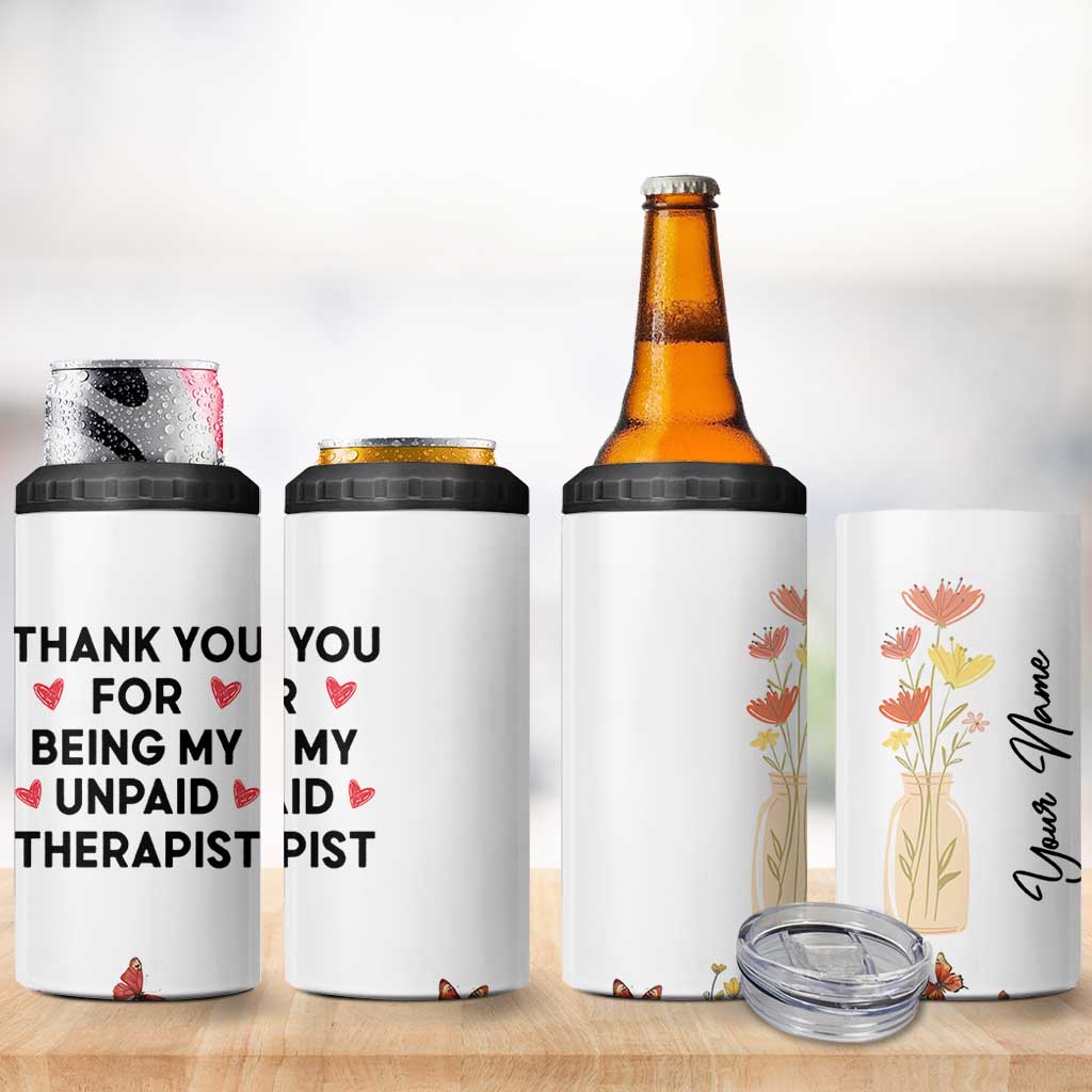 Personalized Thank You For Being My Unpaid Therapist 4 in 1 Can Cooler Tumbler Custome Name Coworker Best Friend Gift Flower