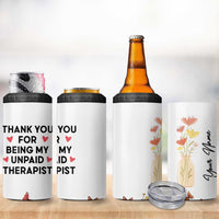 Personalized Thank You For Being My Unpaid Therapist 4 in 1 Can Cooler Tumbler Custome Name Coworker Best Friend Gift Flower