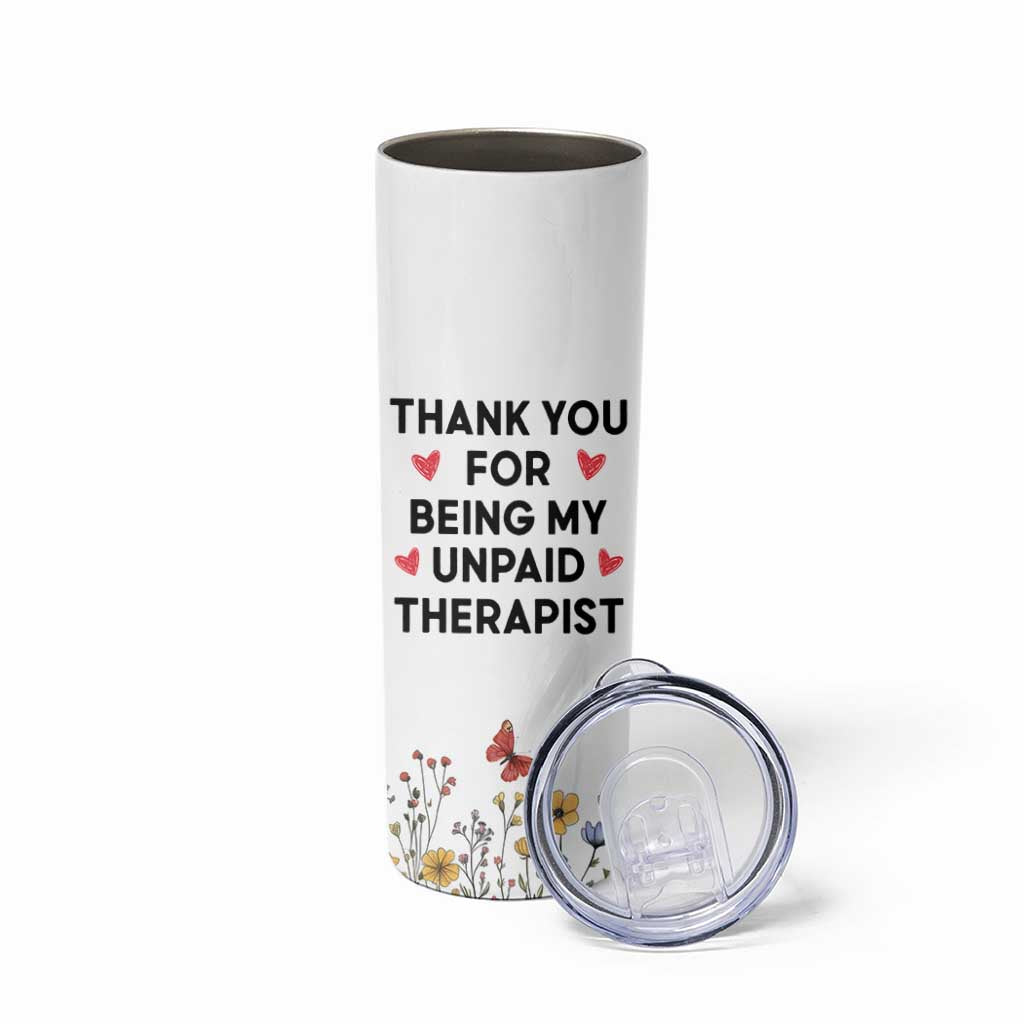 Personalized Thank You For Being My Unpaid Therapist Skinny Tumbler Custome Name Coworker Best Friend Gift Flower