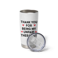 Personalized Thank You For Being My Unpaid Therapist Tumbler Cup Custome Name Coworker Best Friend Gift Flower