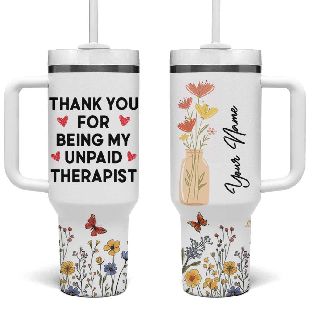 Personalized Thank You For Being My Unpaid Therapist Tumbler With Handle Custome Name Coworker Best Friend Gift Flower
