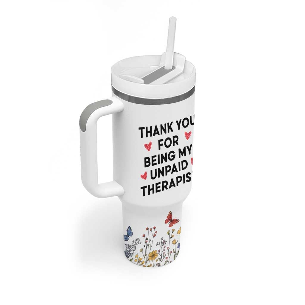 Personalized Thank You For Being My Unpaid Therapist Tumbler With Handle Custome Name Coworker Best Friend Gift Flower