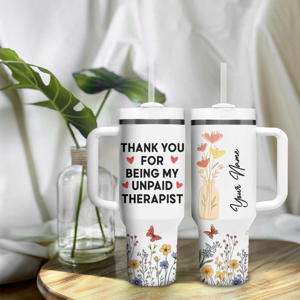 Personalized Thank You For Being My Unpaid Therapist Tumbler With Handle Custome Name Coworker Best Friend Gift Flower