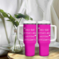 Wedding Officiant Gift Tumbler With Handle Only Bad Bitches Are Wedding Officiants Hot Pink