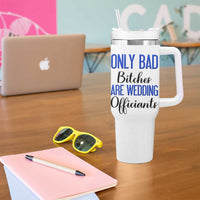 Funny Wedding Officiant Gift Tumbler With Handle Only Bad Bitches Are Wedding Officiants