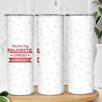 Valentines Gifts for Her Skinny Tumbler You're My Favorite Cardio Workout TB10