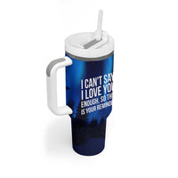 Romantic Gift Tumbler With Handle I Cant Say I Love You Enough