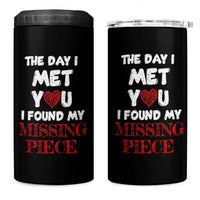 The Day I Met You I Found My Missing Piece 4 in 1 Can Cooler Tumbler Couple Matching