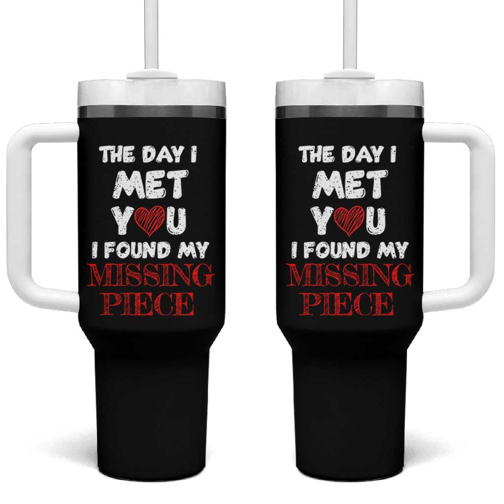 The Day I Met You I Found My Missing Piece Tumbler With Handle Couple Matching