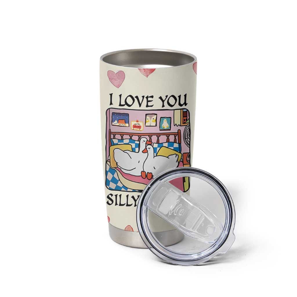 I Love You Silly Goose Tumbler Cup Cute Romantic Gift
