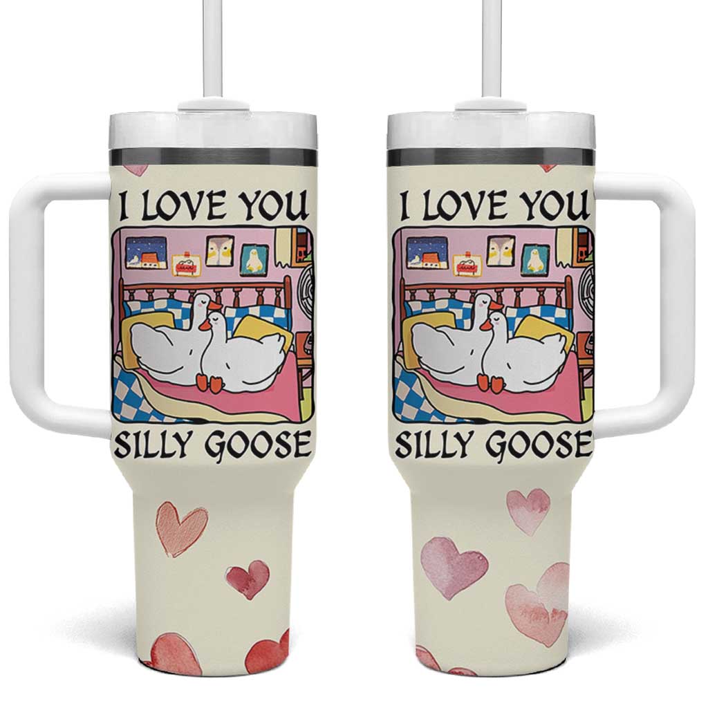 I Love You Silly Goose Tumbler With Handle Cute Romantic Gift