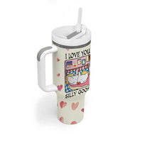 I Love You Silly Goose Tumbler With Handle Cute Romantic Gift