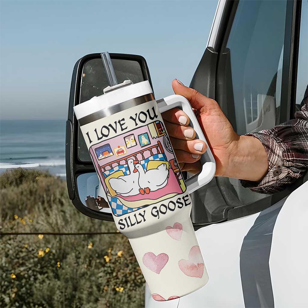 I Love You Silly Goose Tumbler With Handle Cute Romantic Gift