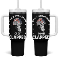 Funny 4th Of July Tumbler With Handle Stay Strapped Or Get Clapped USA Meme Founding Father Patriotic