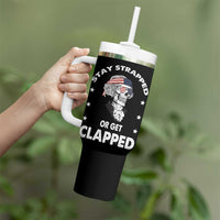Funny 4th Of July Tumbler With Handle Stay Strapped Or Get Clapped USA Meme Founding Father Patriotic