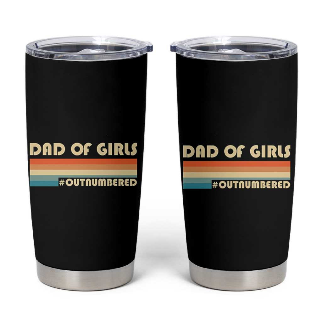 Dad Of Girls Tumbler Cup Outnumbered Father's Day Christmas Gifts for Dad - Wonder Print Shop