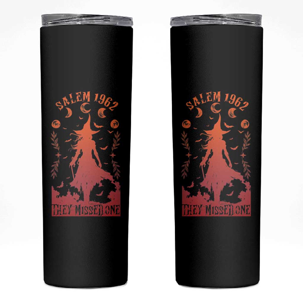 Halloween Witch Skinny Tumbler Salem 1692 They Missed One - Wonder Print Shop