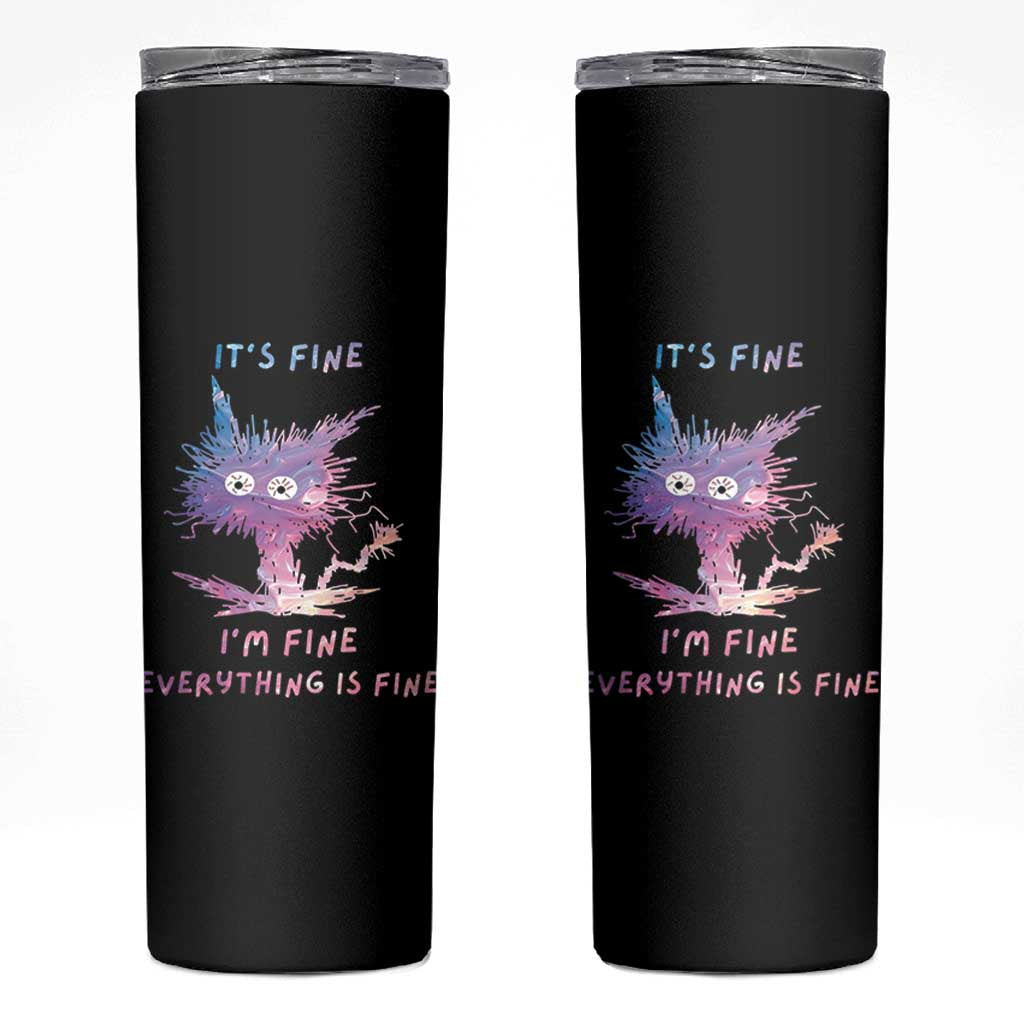 Funny Cat Skinny Tumbler It's Fine I'm Fine Everything Is Fine Office Gag Gifts