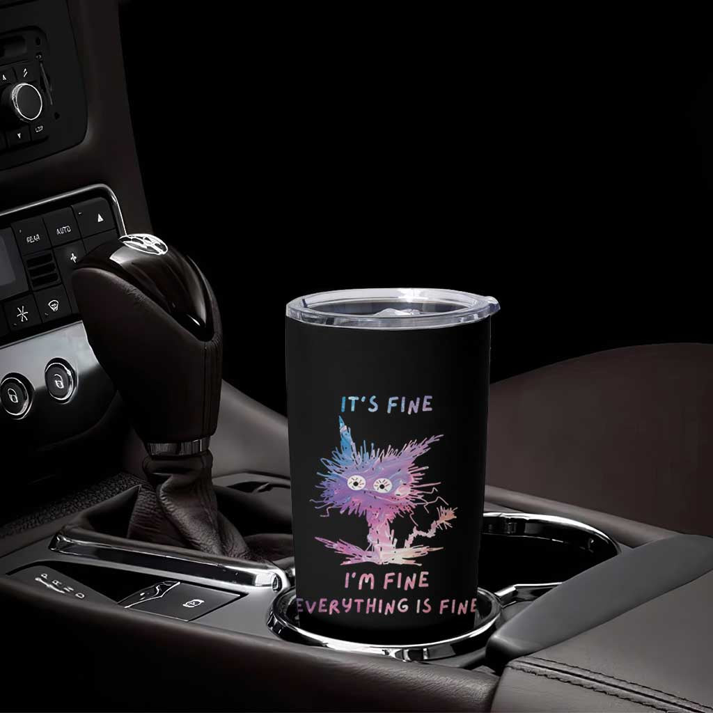 Funny Cat Tumbler Cup It's Fine I'm Fine Everything Is Fine Office Gag Gifts