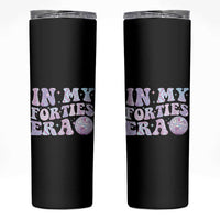 40th Birthday Gifts For Her Skinny Tumbler In My 40s Era 40 Years Old