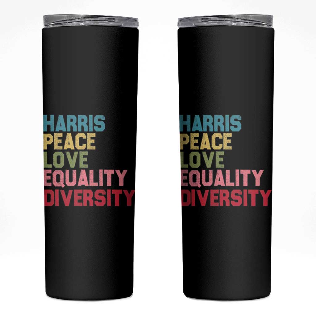 Harris 2024 Skinny Tumbler Peace Love Equality Diversity - Wonder Print Shop