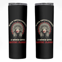 Native American Indian Pride Skinny Tumbler Tribe Tribal A Woman With Native Blood - Wonder Print Shop