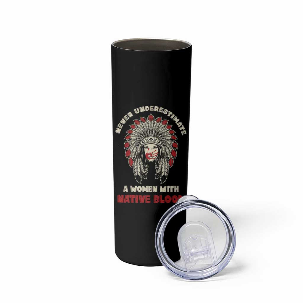 Native American Indian Pride Skinny Tumbler Tribe Tribal A Woman With Native Blood - Wonder Print Shop