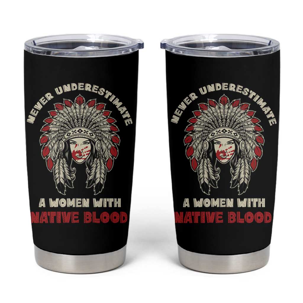 Native American Indian Pride Tumbler Cup Tribe Tribal A Woman With Native Blood - Wonder Print Shop