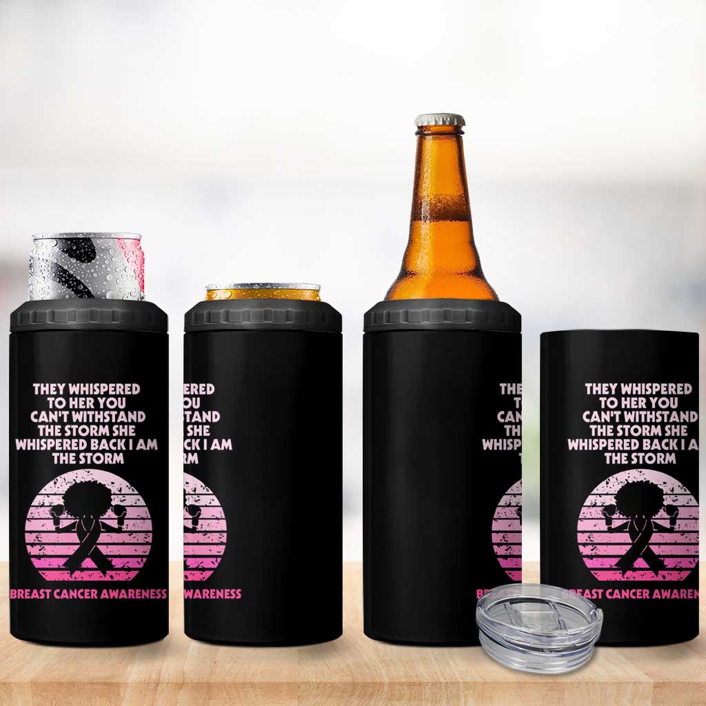 Breast Cancer Awareness 4 in 1 Can Cooler Tumbler I'm The Storm Black Women Breast Cancer Survivor Pink Ribbon - Wonder Print Shop