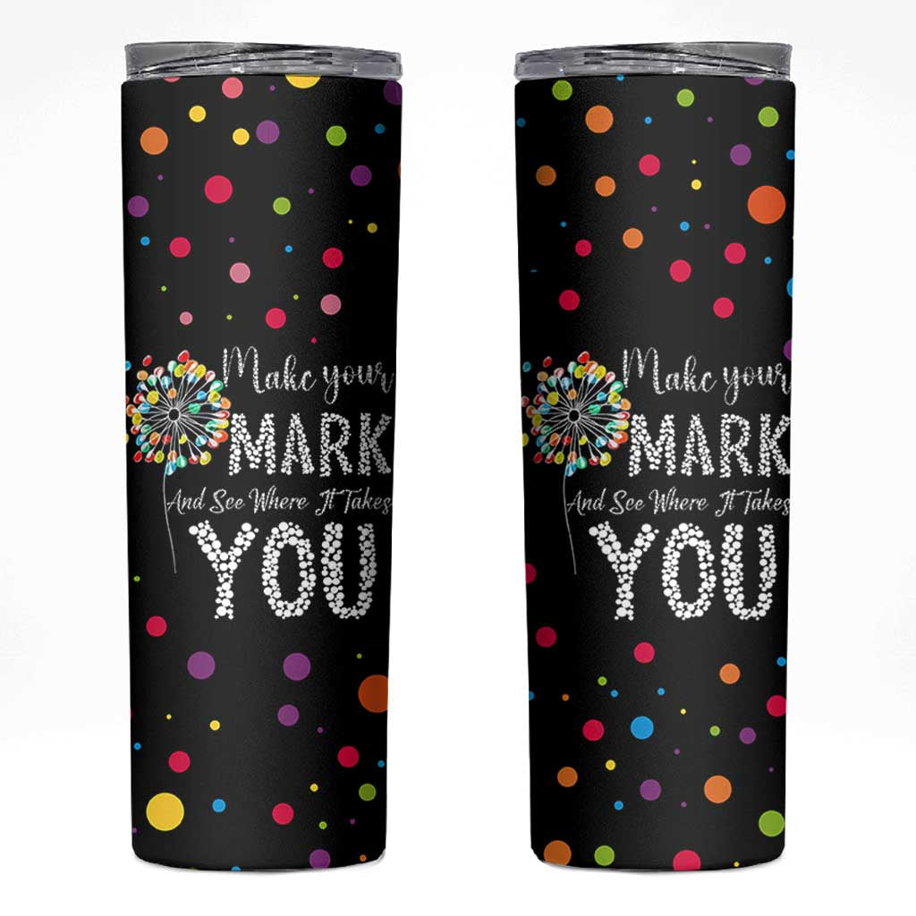 International Dot Day Skinny Tumbler Make Your Mark Girls Boys Colorful Dandelion